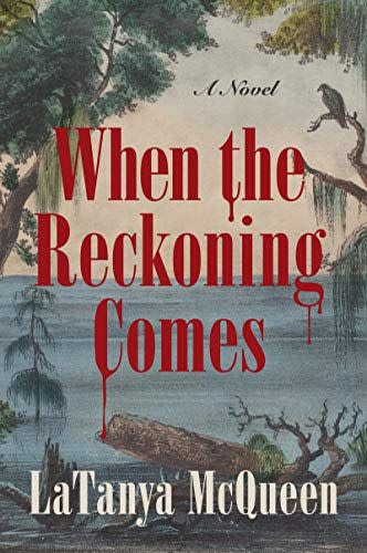 27) When the Reckoning Comes: A Novel