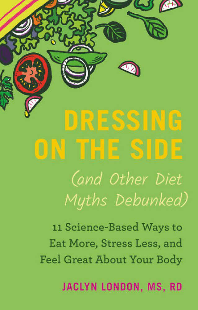 Dressing on the Side (and Other Diet Myths Debunked)