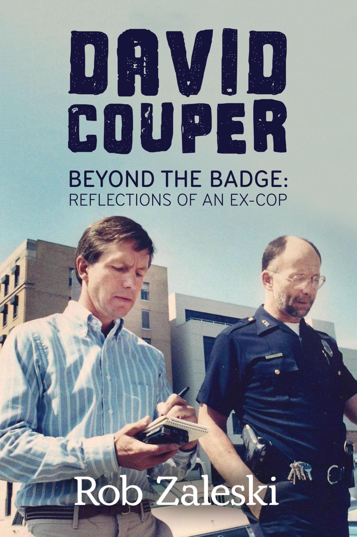 David Couper Beyond the Badge: Reflections of an Ex-Cop. by Rob Zaleski.