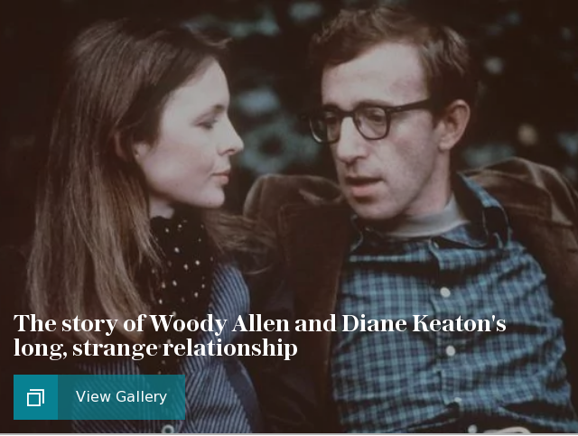 The story of Woody Allen and Diane Keaton's long, strange relationship