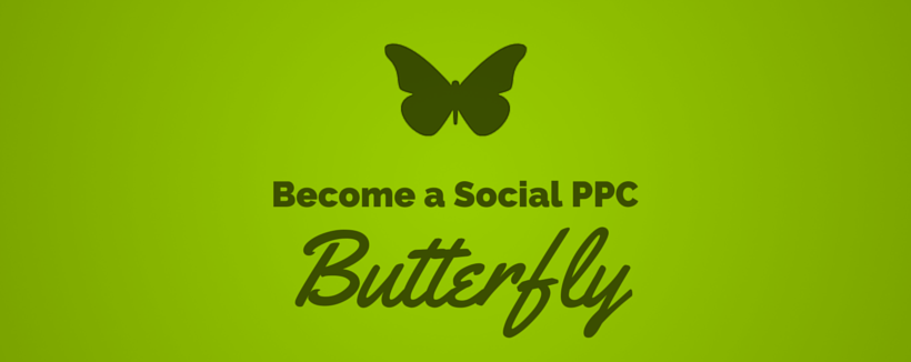 Marketing Metamorphosis: Becoming A Social PPC Butterfly image Kap46bLY 820x326.png