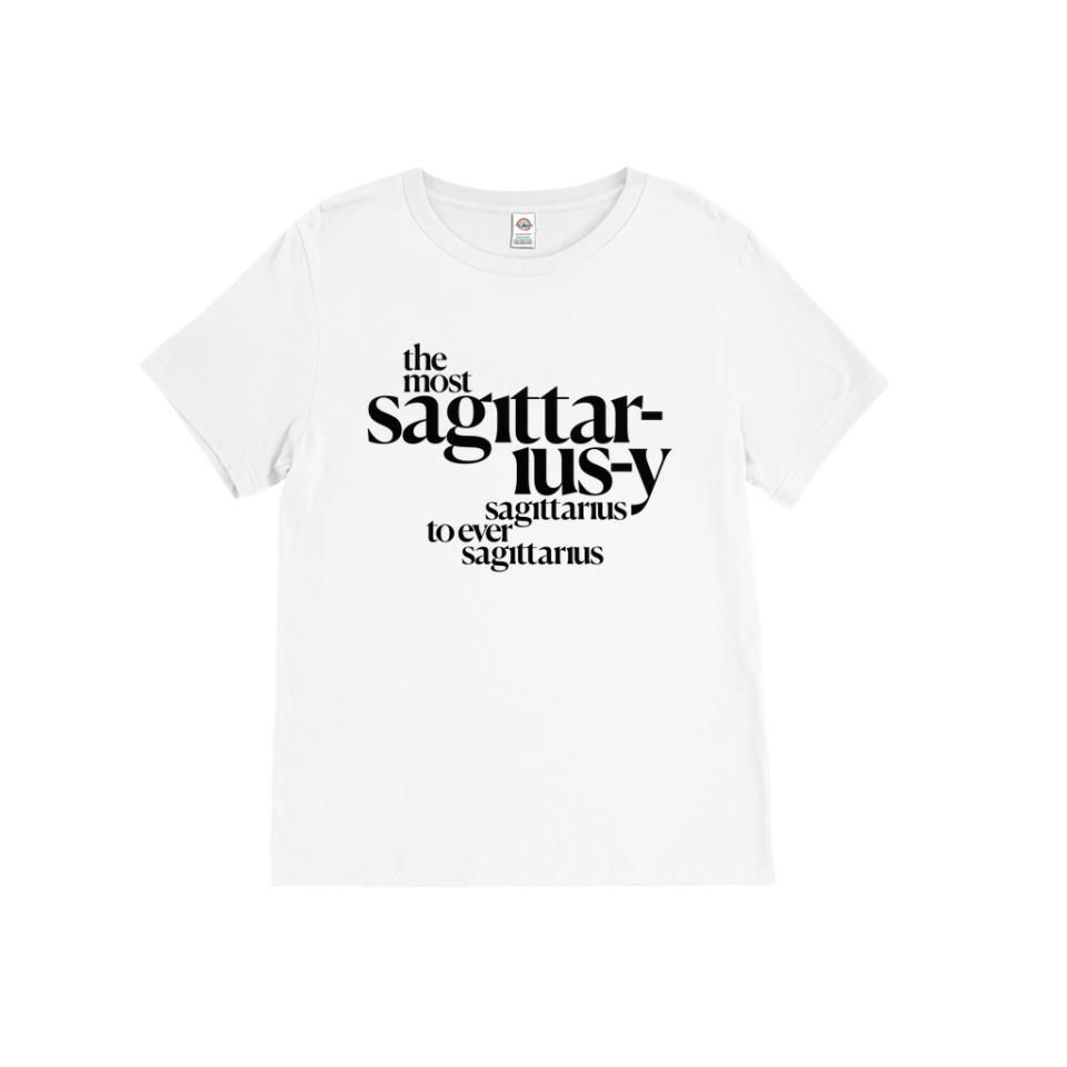 6) The Most Sagittarius-y Sagittarius T-Shirt