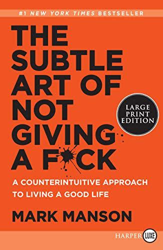 22) The Subtle Art of Not Giving a F*ck: A Counterintuitive Approach to Living a Good Life