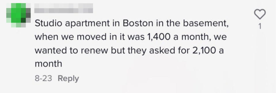 A commenter says their Boston apartment was $1,400 per month, but when they tried to renew, it was increased to $2,100