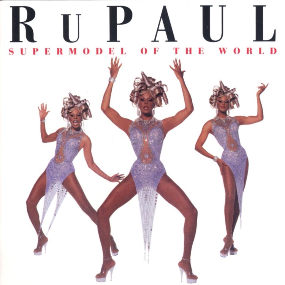 36) "Supermodel (You Better Work)" by RuPaul