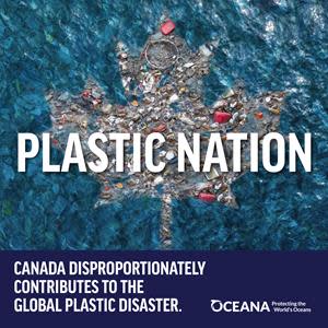 Canada disproportionately contributes to the plastic disaster that is devastating our oceans.