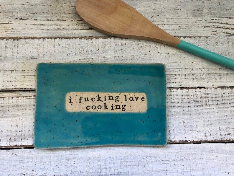 18) I F***ing Love Cooking Ceramic Dish