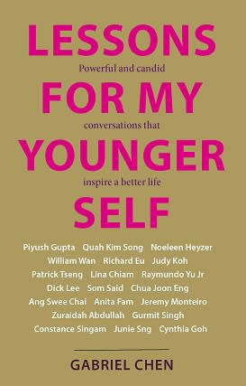 "Lessons for My Younger Self: Powerful and Candid Conversations That Inspire a Better Life" by ex-finance correspondent Gabriel Chen. (PHOTO: Landmark Books)