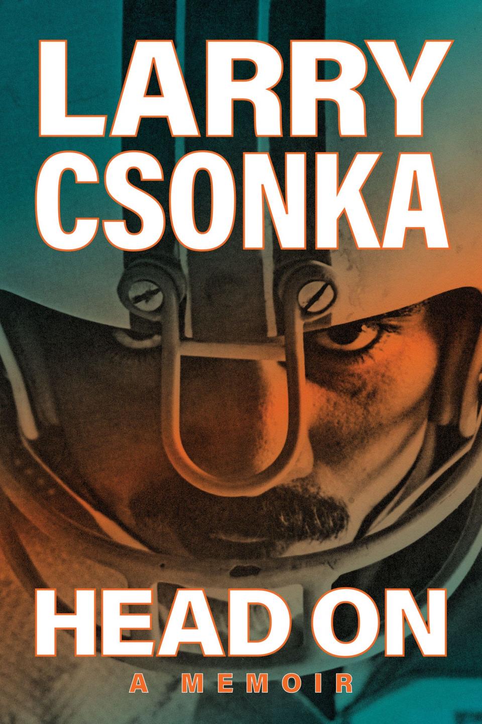 The cover of Larry Csonka's memoir, 'Head On,' due to be published Oct. 4, 2022.