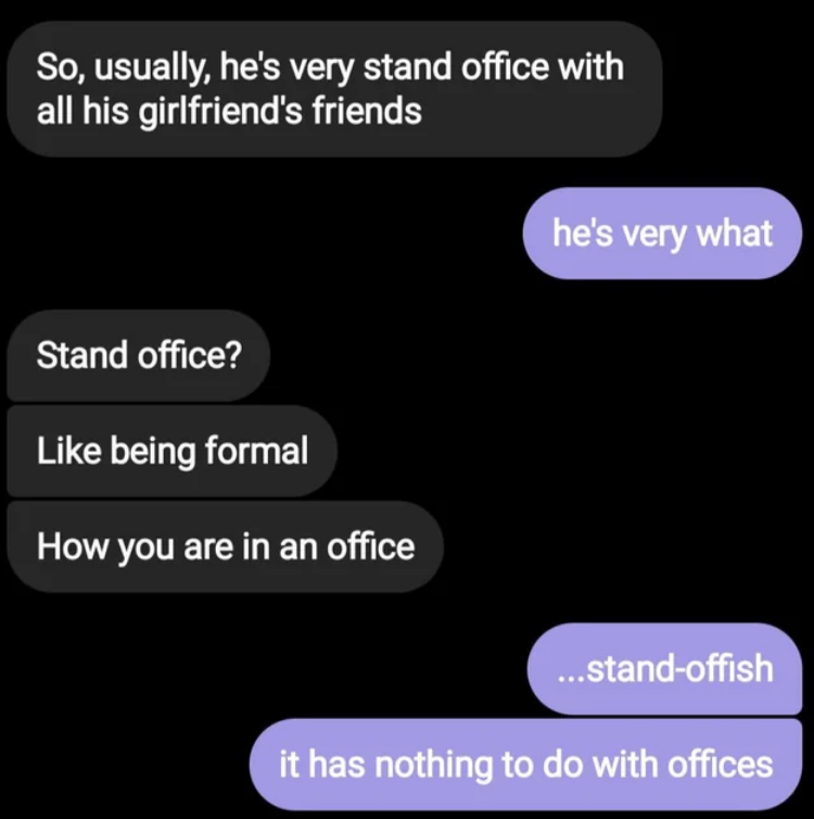 he's very stand office with all of his girlfriends