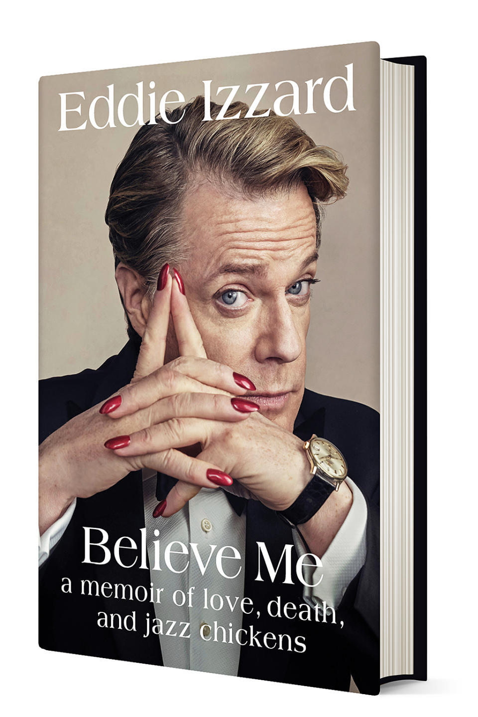 ‘Believe Me: A Memoir of Love, Death, and Jazz Chickens’ by Eddie Izzard