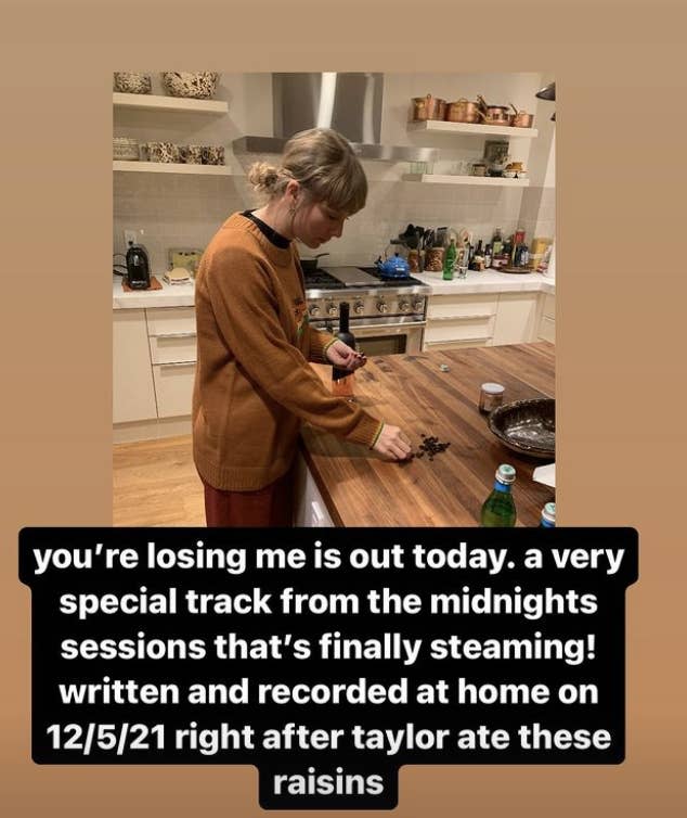 Screenshot of IG story: “you’re losing me is out today; a very special track from midnights sessions that’s finally streaming! written and recorded at home on 12/5/21 right after taylor ate these raisins"