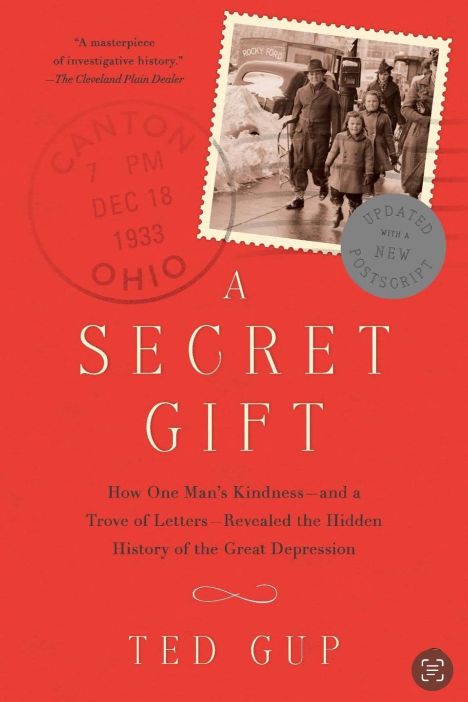 "A Secret Gift," published by former Canton resident Ted Gup in 2010, told how Gup's grandfather, Sam Stone, had anonymously given out money to those in need at Christmas in 1933.