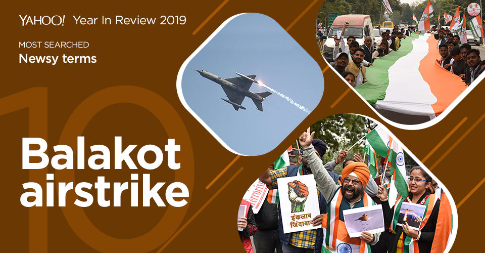 10. Balakot airstrike ('Surgical strike 2.0')