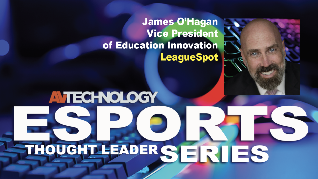  James O’Hagan, Vice President of Education Innovation at LeagueSpot. 