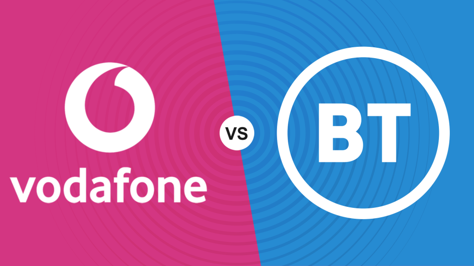  Vodafone vs BT broadband. 