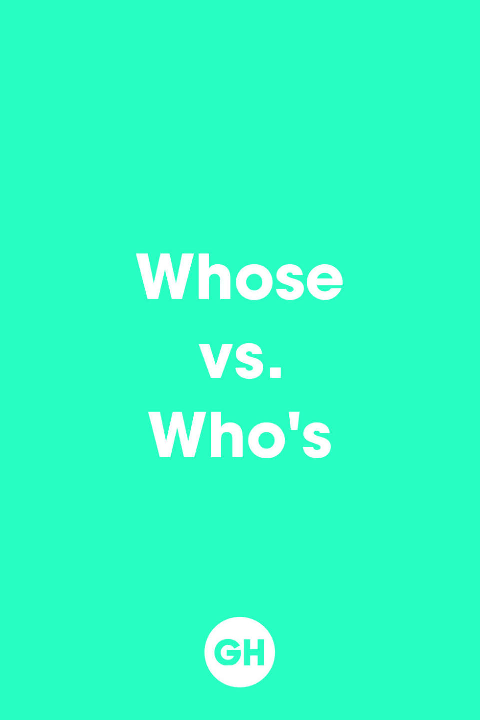 Whose vs. Who's