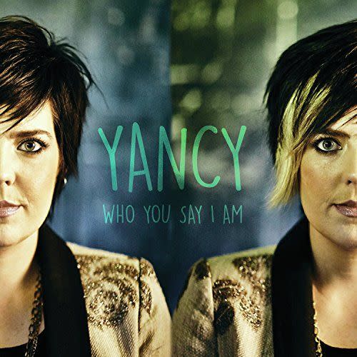 29) "Who You Say I Am" by Yancy