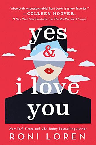 <i>Yes & I Love You</i>, by Roni Loren