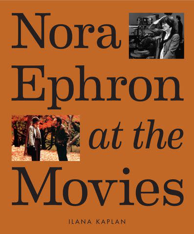 <p>Abrams</p> 'Nora Ephron at the Movies' by Ilana Kaplan