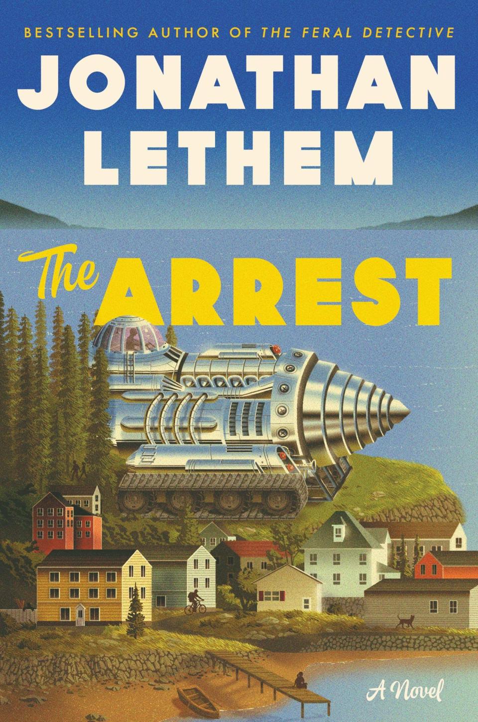 The Arrest , by Jonathan Lethem