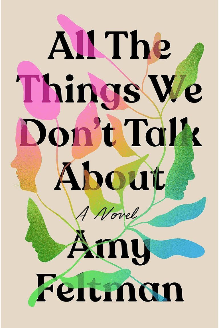 8) <i>All the Things We Don’t Talk About</i>, by Amy Feltman