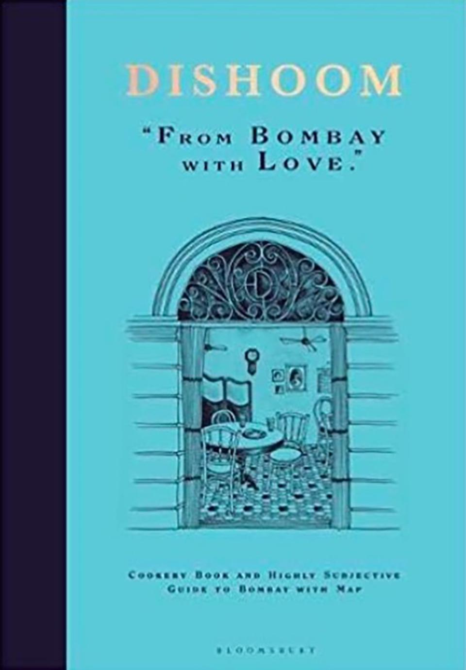 Dishoom: From Bombay With Love by Shamil Thakrar, Kavi Thakrar and Naved Nasir
