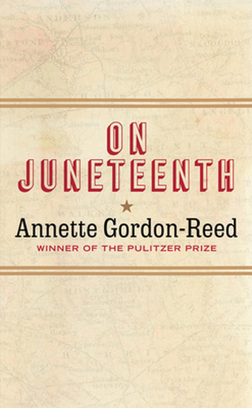 "On Juneteenth" by Annette Gordon-Reed is a series of essays on memory, race and history.