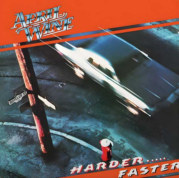 April Wine: Harder...Faster cover art