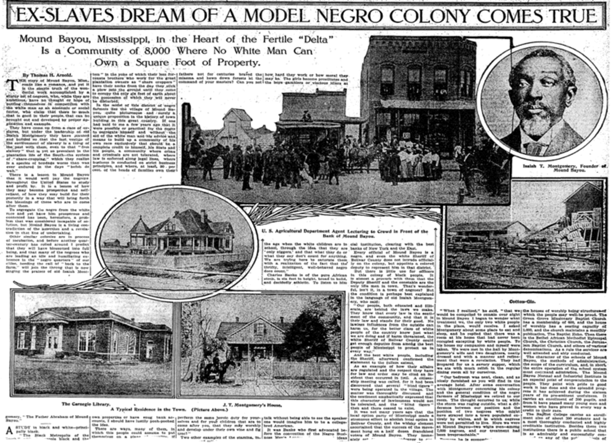 <span class="caption">A New York Times article from 1910 describes founding of Mound Bayou, a town founded on the wealth of a steamboat patent.</span> <span class="attribution"><a class="link " href="http://www.sundaymagazine.org/wp-content/uploads/19100612-4-ex.pdf" rel="nofollow noopener" target="_blank" data-ylk="slk:SundayMagazine.org;elm:context_link;itc:0;sec:content-canvas">SundayMagazine.org</a></span>