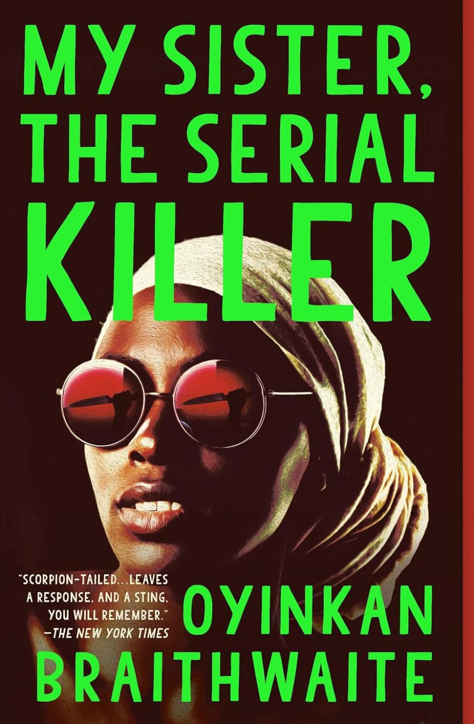 My Sister the Serial Killer by Oyinkan Braithwaite