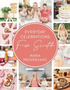 "Everyday Celebrations from Scratch" is a new book by Petoskey native Maria Provenzano.