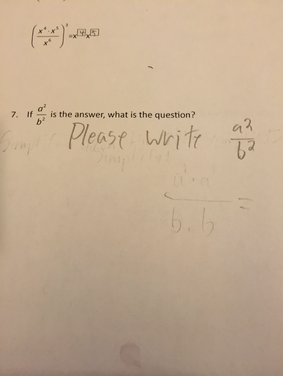 Student answered the question "If a2 / b2 is the answer, what is the question?" with "Please write a2 / b2"