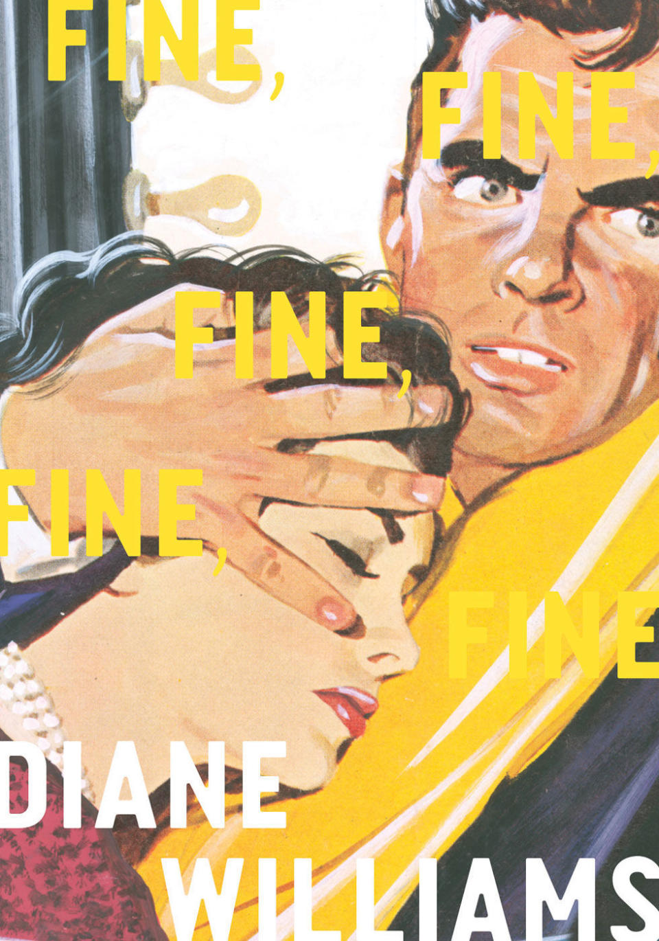 'Fine, Fine, Fine, Fine, Fine' by Diane Williams