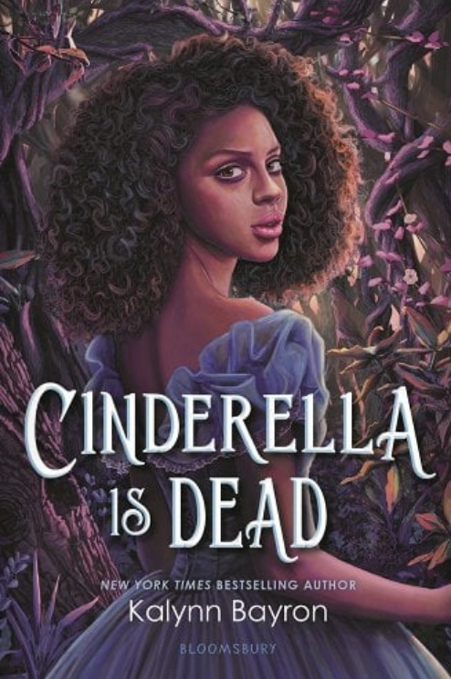 Cover of the book "Cinderella is Dead" by Kalynn Bayron, featuring an illustration of a girl with curly hair in a dress, standing in a forest