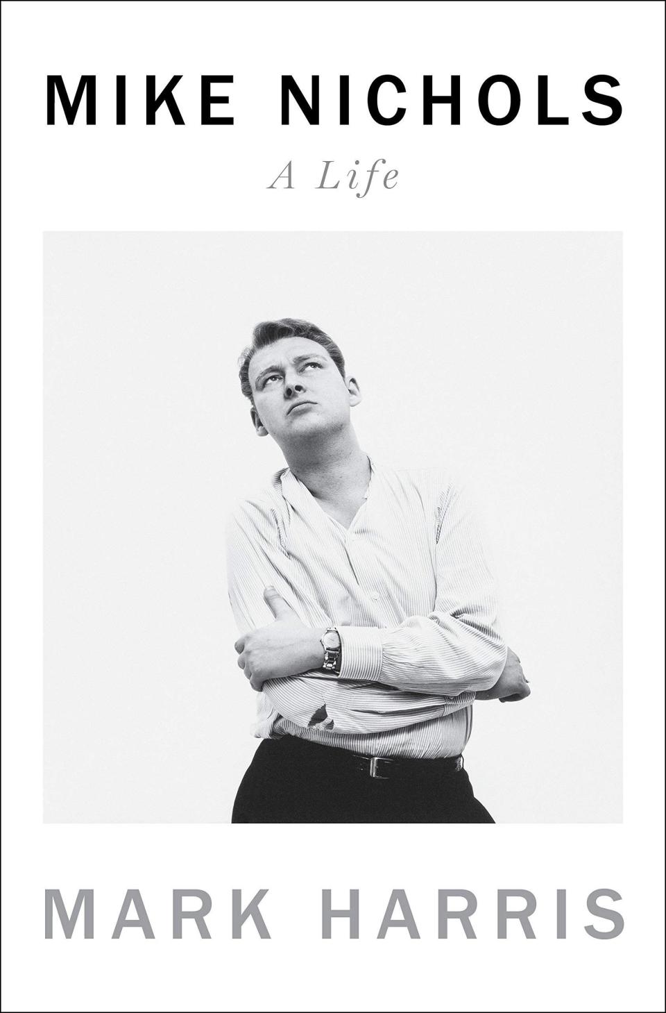 The cover image of Mark Harris’ biography “Mike Nichols: A Life.”