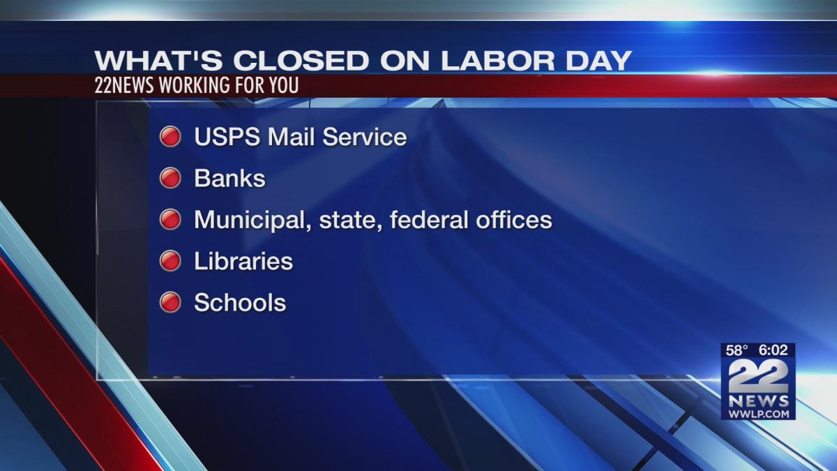 What s open and closed on Labor Day