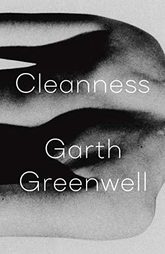 <em>Cleanness</em>, by Garth Greenwell (out 1/14)