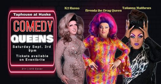 The Drag Queen Comedy Show debuts at The TapHouse at Huske on Saturday.