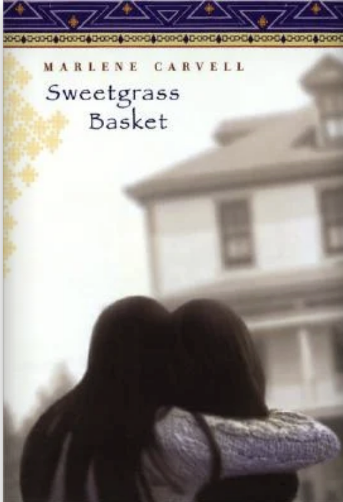 Two girls embracing, overlooking a house, on the cover of "Sweetgrass Basket" by Marlene Carvell