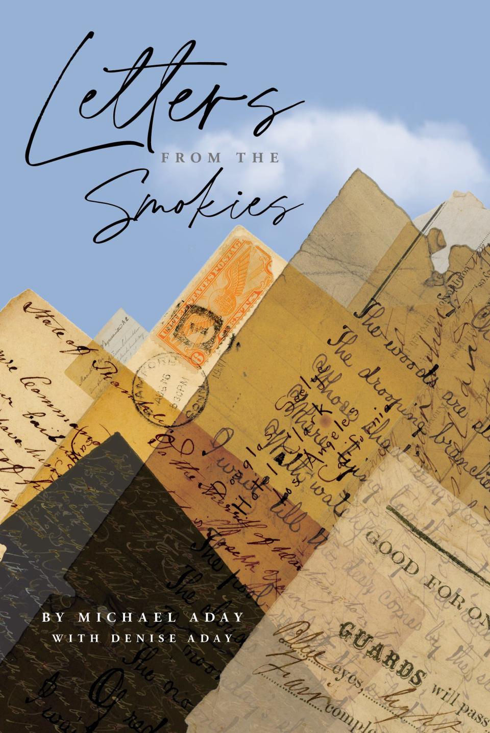 “Letters from the Smokies” by Michael Aday with Denise Aday offers 19 correspondences from the Great Smoky Mountains National Park archives written over the span of 230 years.
