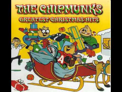 "The Chipmunk Song (Christmas Don't Be Late)," Alvin and the Chipmunks