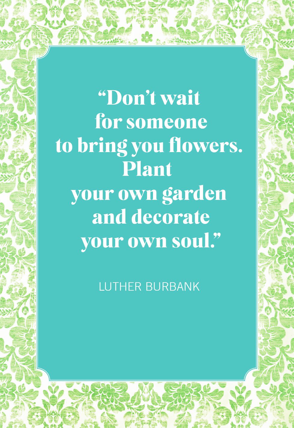 flower quotes luther burbank