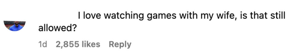 "I love watching games with my wife, is that still allowed?" The comment has 2,855 likes