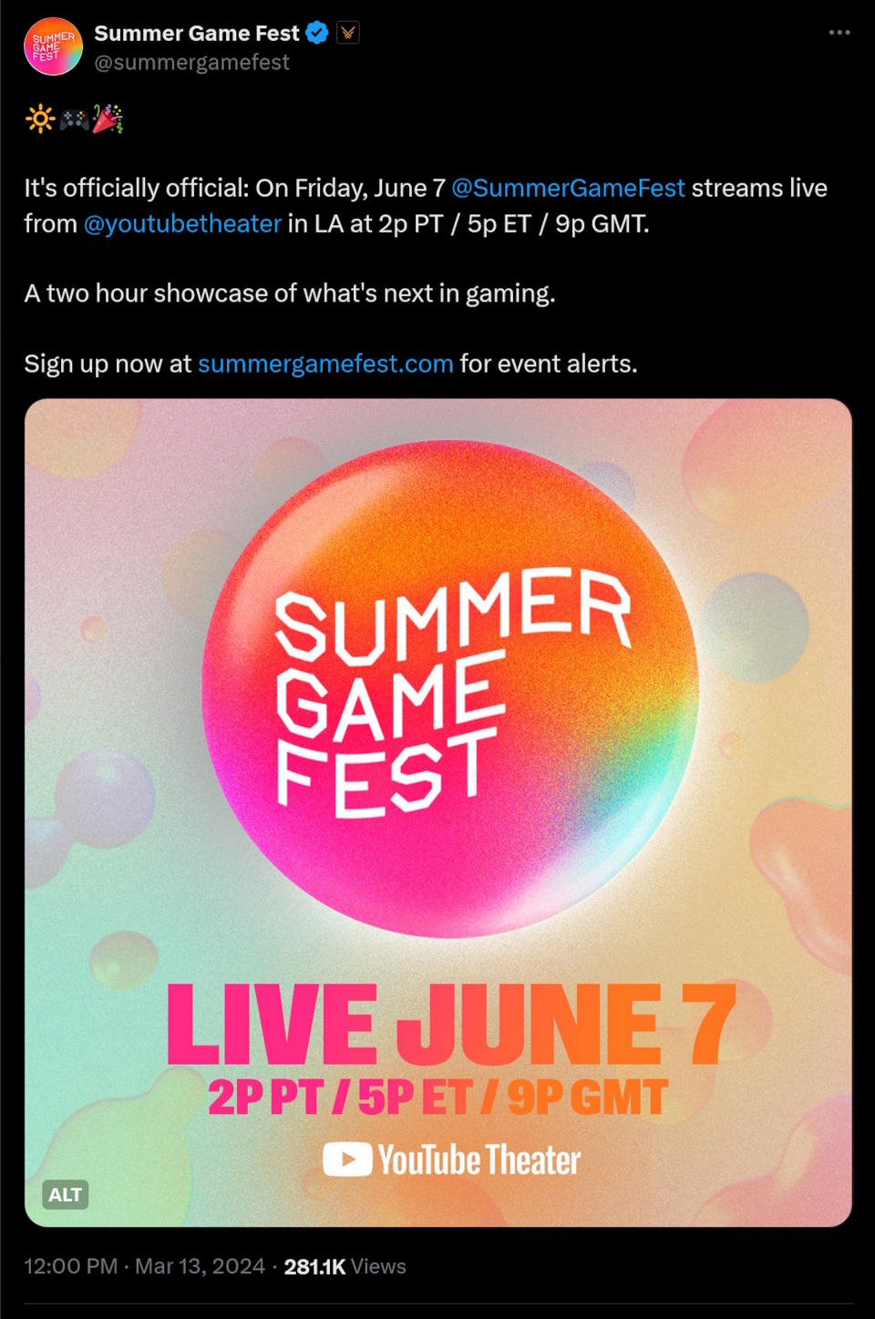 It's officially official: On Friday, June 7 @SummerGameFest  streams live from @youtubetheater  in LA at 2p PT / 5p ET / 9p GMT.  A two hour showcase of what's next in gaming.  Sign up now at http://summergamefest.com for event alerts.