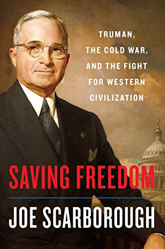 Saving Freedom: Truman, the Cold War, and the Fight for Western Civilization (Amazon / Amazon)