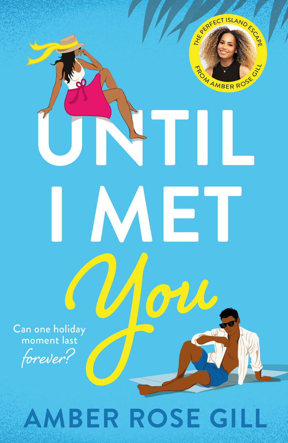 ‘Until I Met You’ by Amber RoseGill