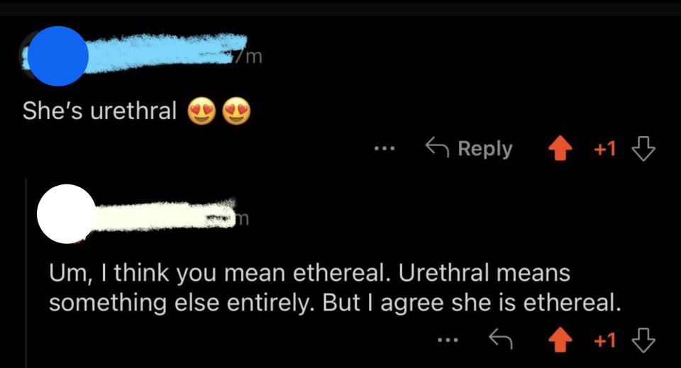 &quot;She&#39;s urethral&quot;