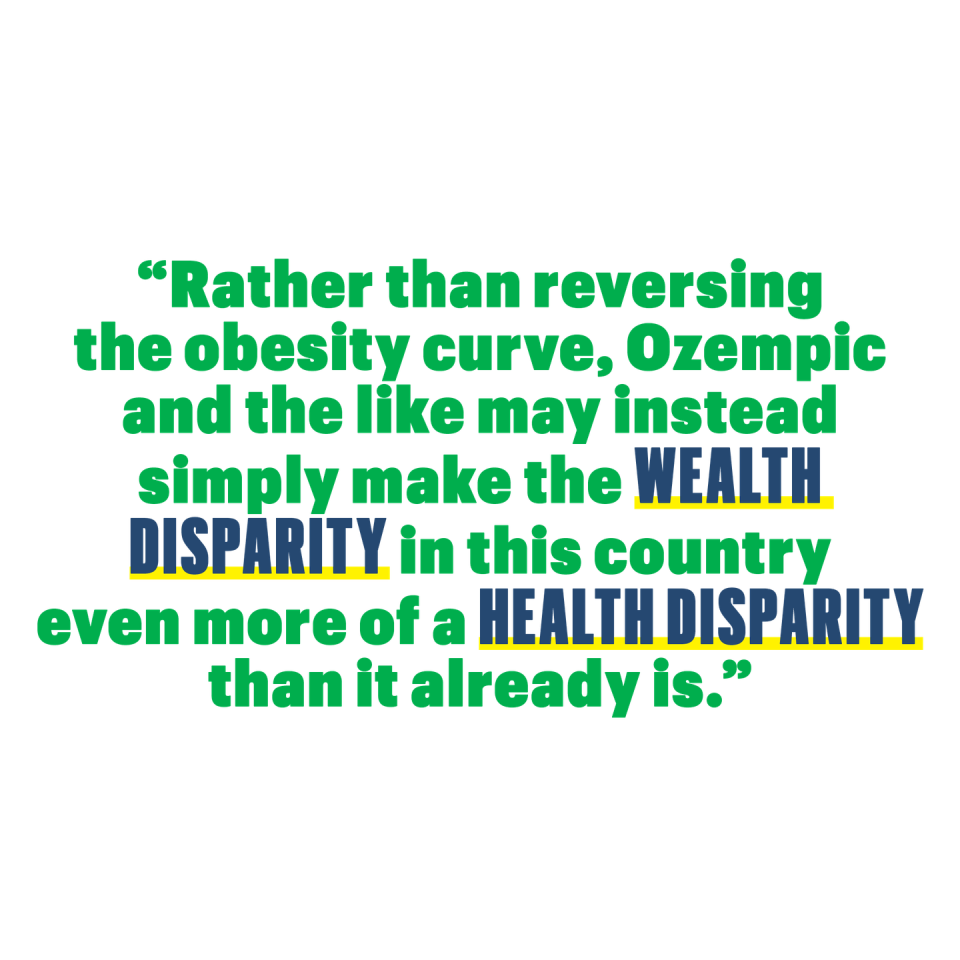 rather than reversing the obesity curve ozempic and the like may instead simply make the wealth disparity in this country even more of a health disparity than it already is