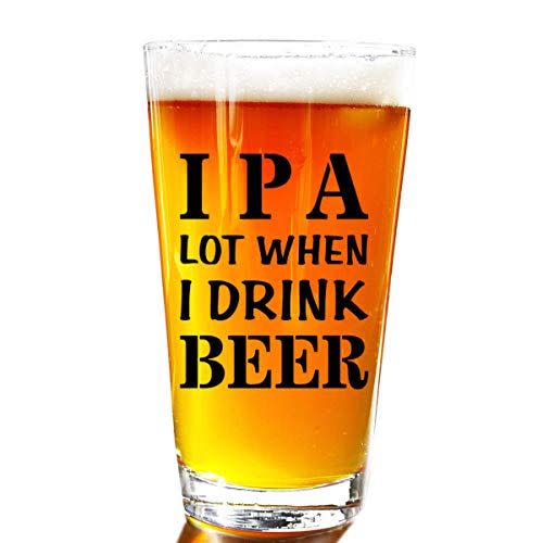 29) De La Mar “IPA a Lot When I Drink” Novelty Glass